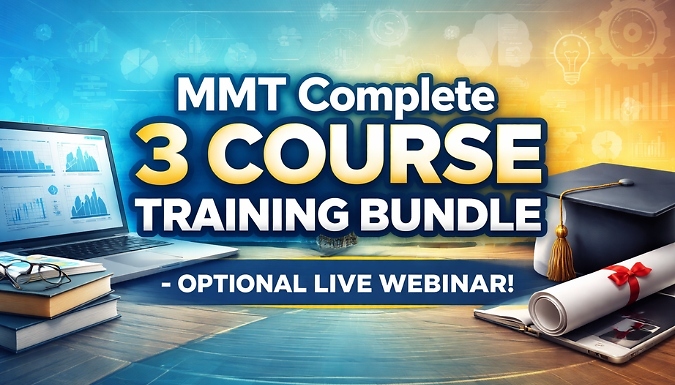 MMT Complete 3 Course Training Bundle Optional Live Webinar